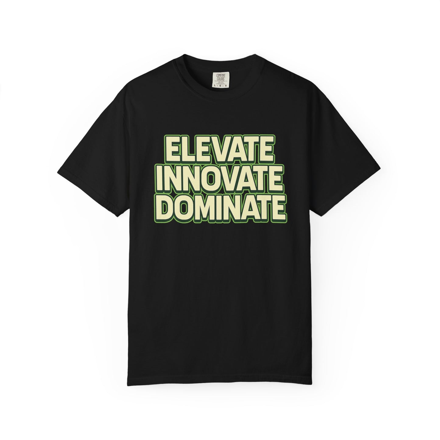 Elevate Innovate Dominate T-Shirt, Unisex T-Shirt