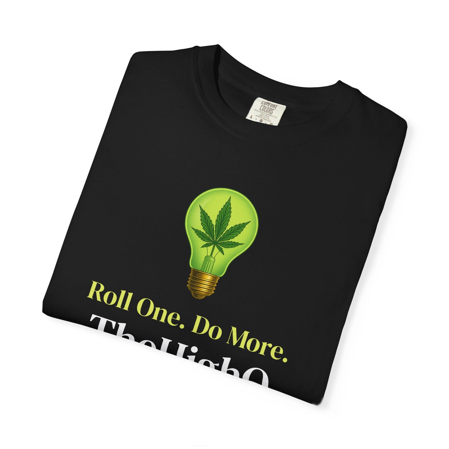 Roll One, Do More T-Shirt